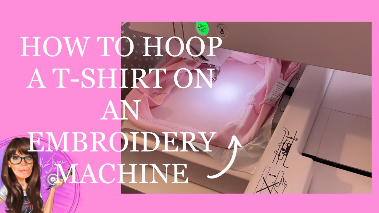 HOW TO HOOP A T-SHIRT ONTO AN EMBROIDERY MACHINE  | TUTORIAL FOR BEGINNERS