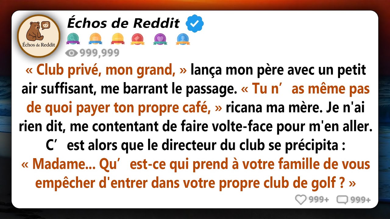 Mon père m'a mis à la porte du dîner de Noël. Mais je possède le club de golf de 10 millions de...