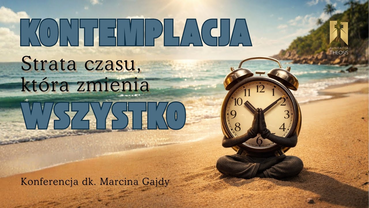 Kontemplacja - Strata czasu, która zmienia wszystko
