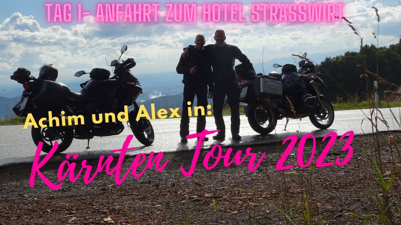 Tag1 Kärnten 2023 - Anfahrt zum Hotel Strasswirt.