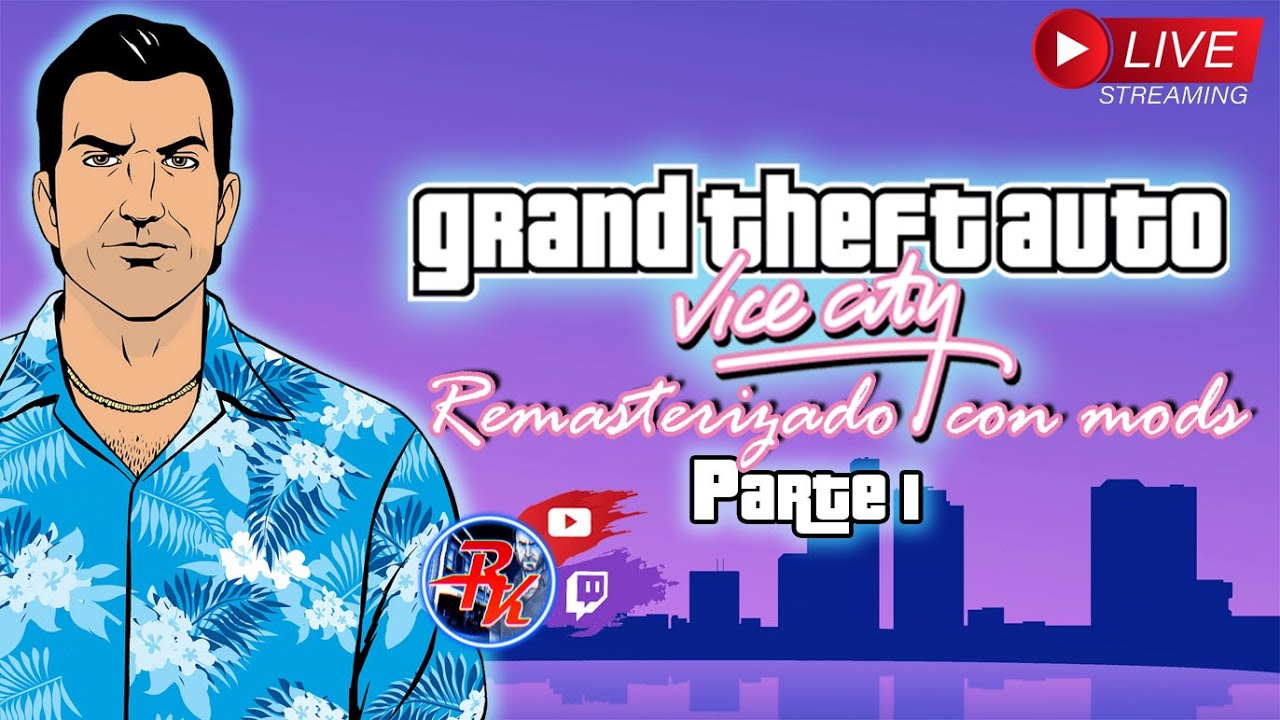 🔴EN VIVO: GTA Vice City (Remasterizado con mods) I PARTE 1.