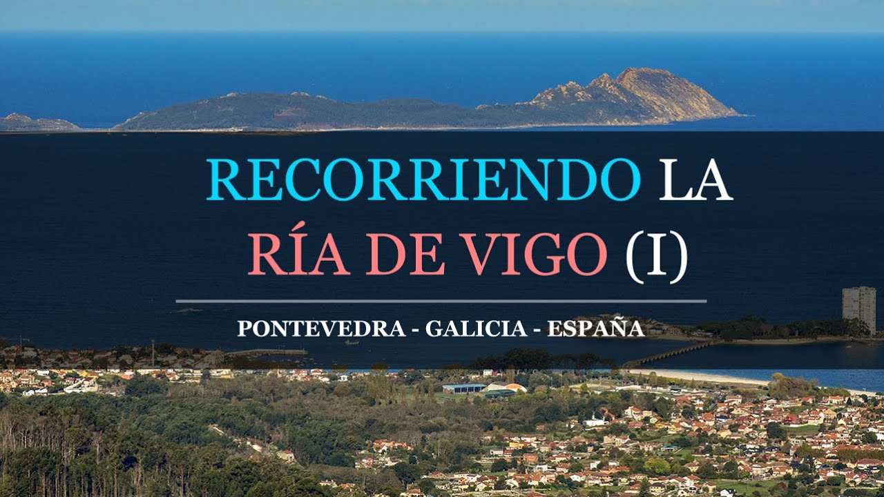 Ría de Vigo (parte I). De Cabo Silleiro a Illa de San Simón