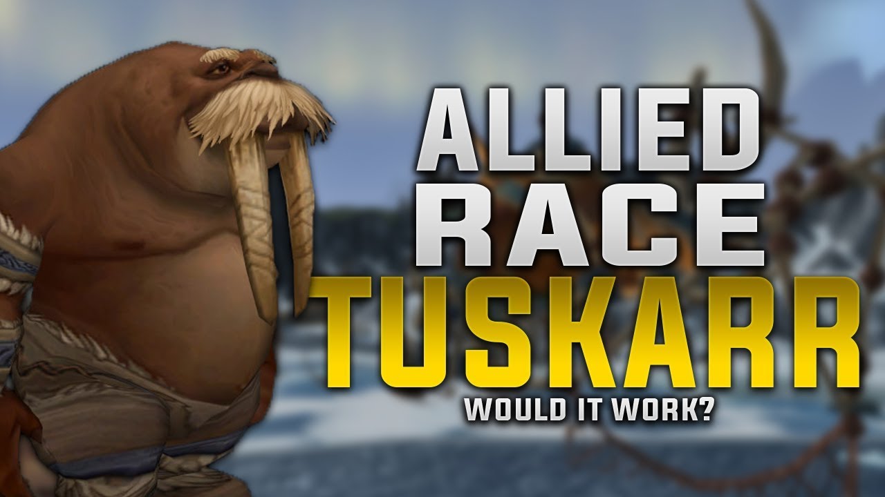 Allied Race Tuskarr | Would It Work? - Customization, Gear, Faction & More!