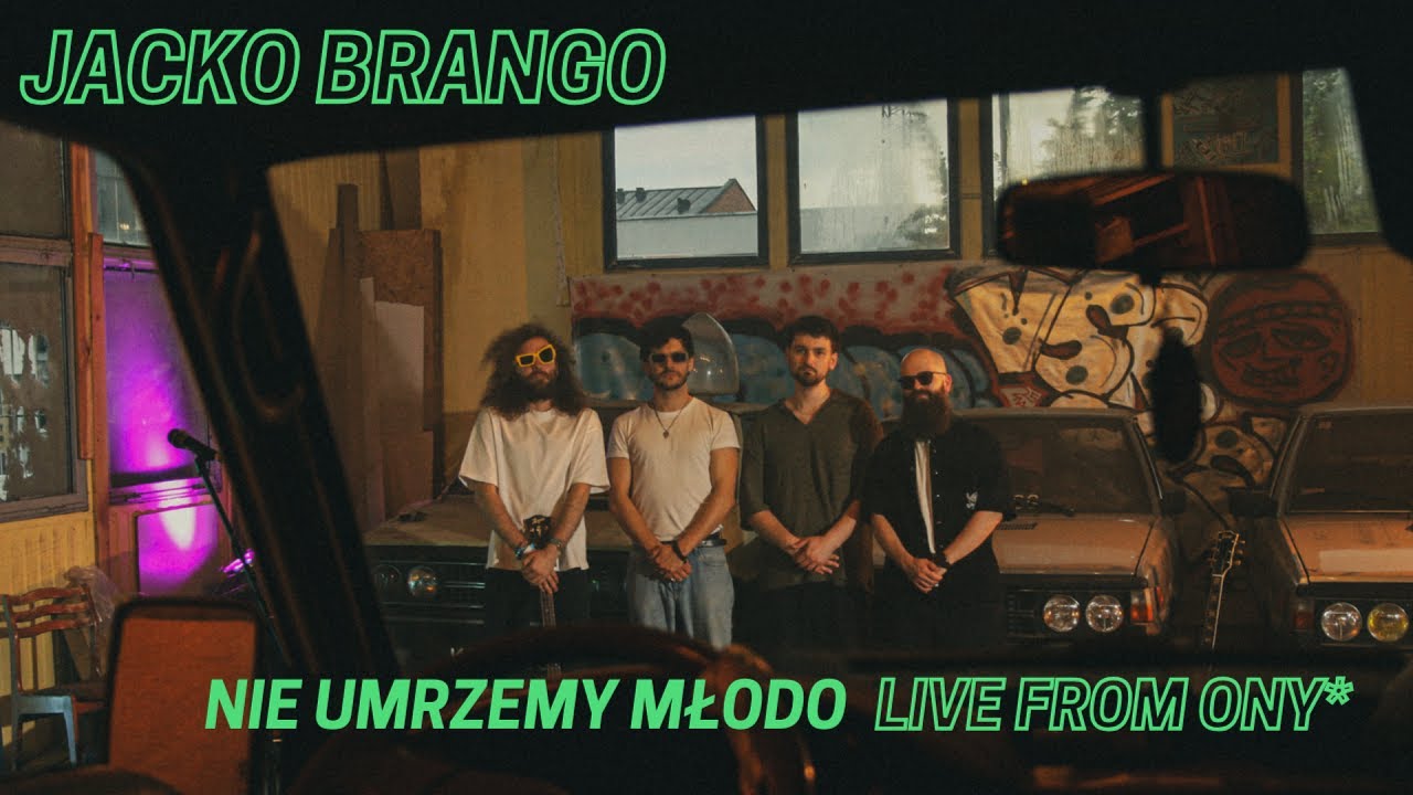 JACKO BRANGO - NIE UMRZEMY MŁODO (LIVE FROM ONY*)