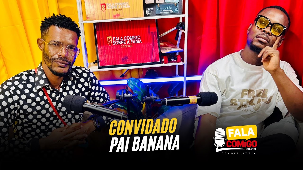FALA COMIGO SOBRE A FAMA PODCAST COM PAI BANANA #117
