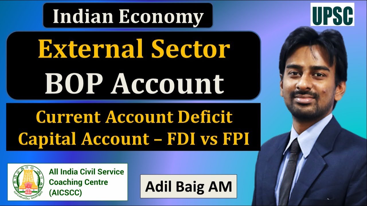 BOP Account - External Sector | CAD, FDI vs FPI | Indian Economy | UPSC Prelims | Adil Baig
