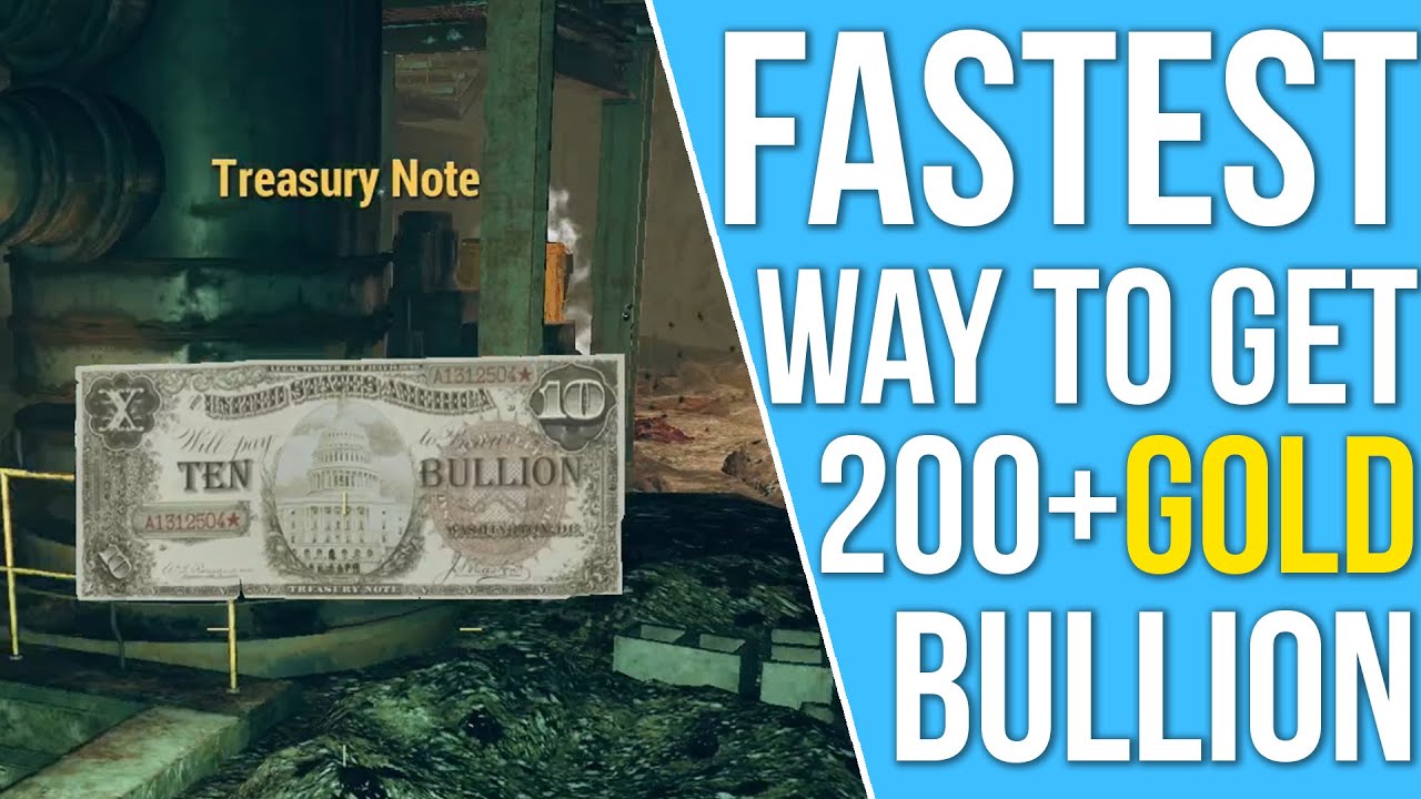 Fallout 76- Fastest Way To Get 200+ Gold Bullion Every Day