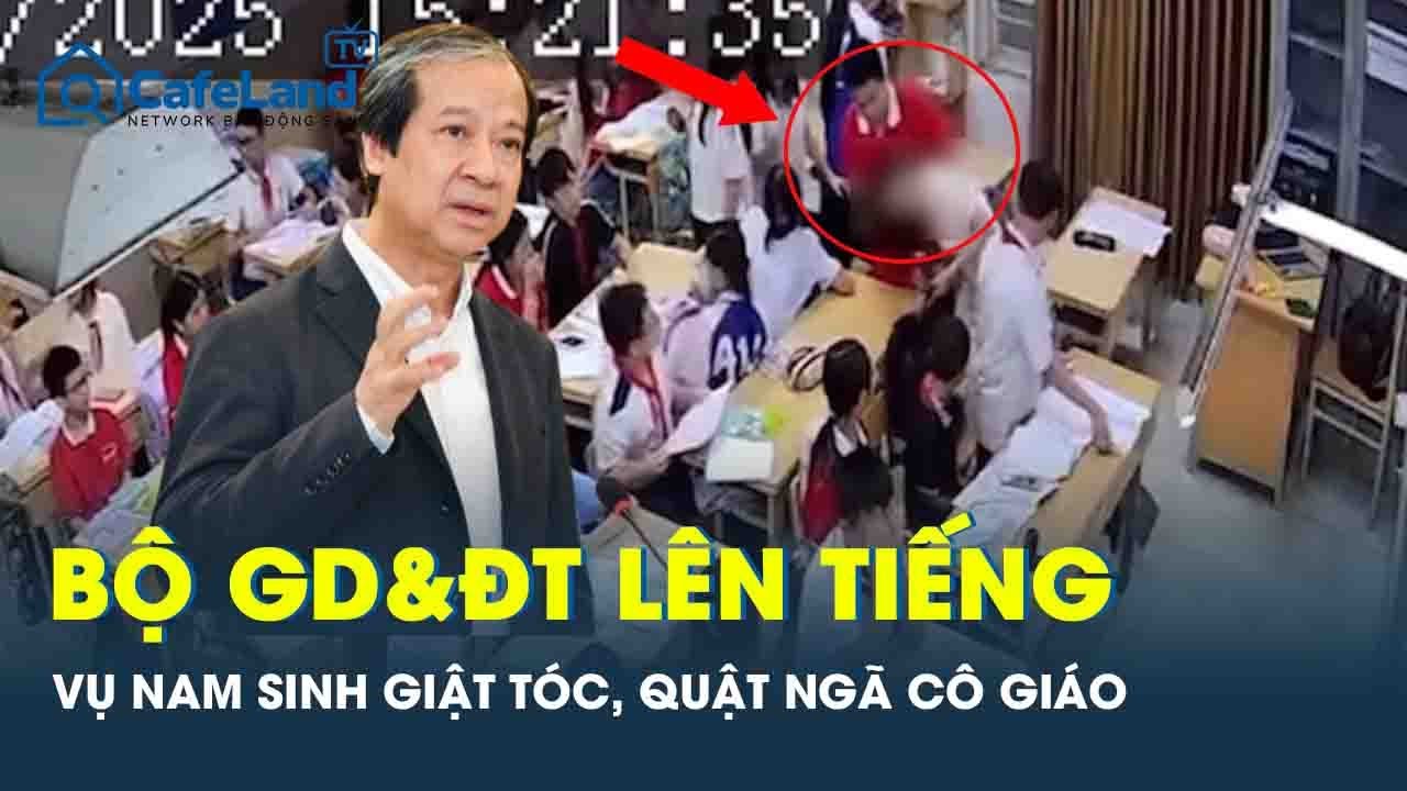 Bộ GD&ĐT lên tiếng vụ nam sinh lớp 7 giật tóc, quật ngã cô giáo giữa lớp học ở Hà Nội