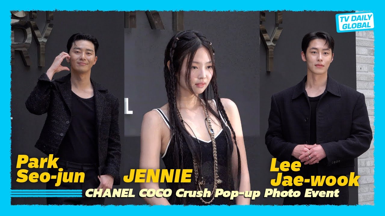 [4K] BLACKPINK Jennie, Park Seo-jun & Lee Jae-wook Shine at Chanel Coco Crush Pop-up Event