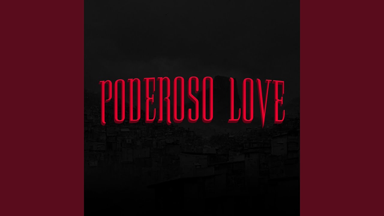 Poderoso Love
