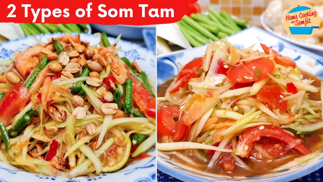 2 Recipes for Som Tam (Green Papaya Salad)