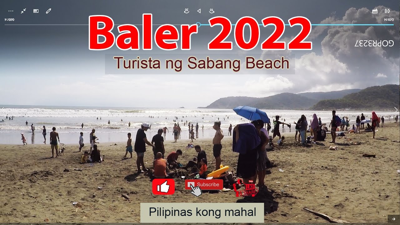 Baler Aurora : Sabang Beach 2022 :  Daming turista