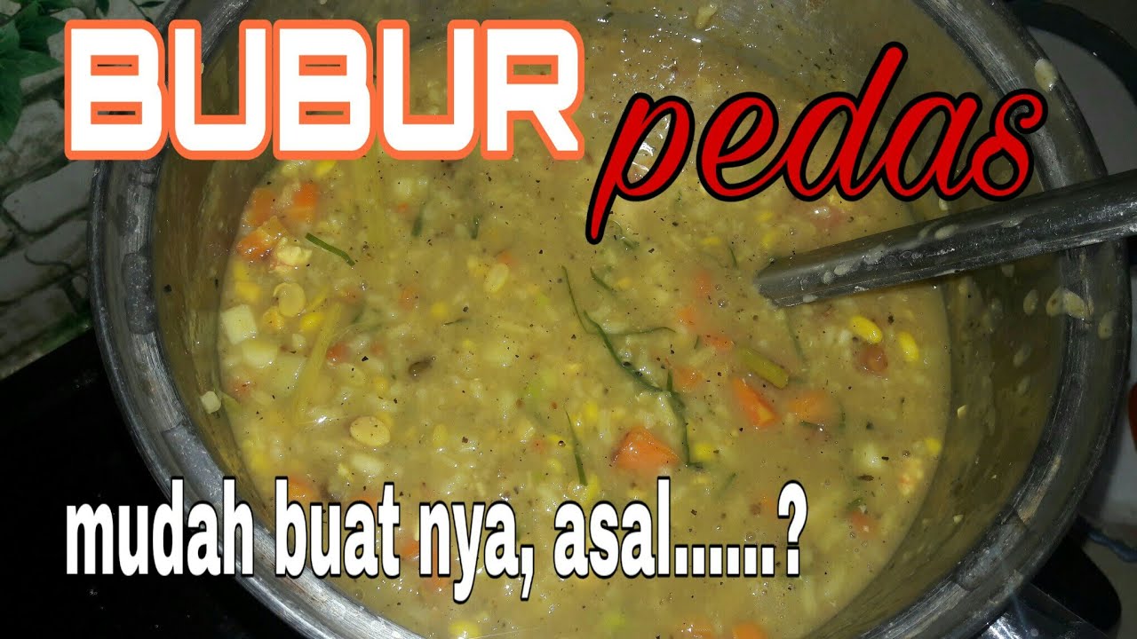 BUBUR PEDAS ISTIMEWA || KHAS MELAYU MEDAN|| Cara memasak bubur pedas