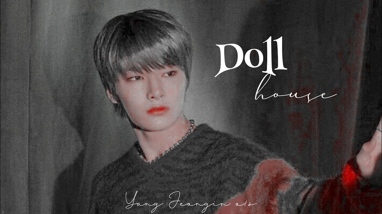 [Yang Jeongin ff] Dollhouse | oneshot