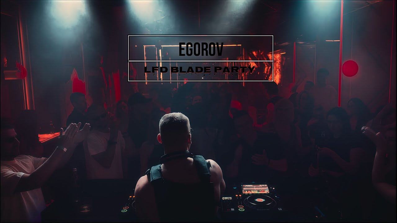 EGOROV - Live set @LFD BLADE PARTY 2025 | 1/2 Best Indie Dance & Melodic Techno