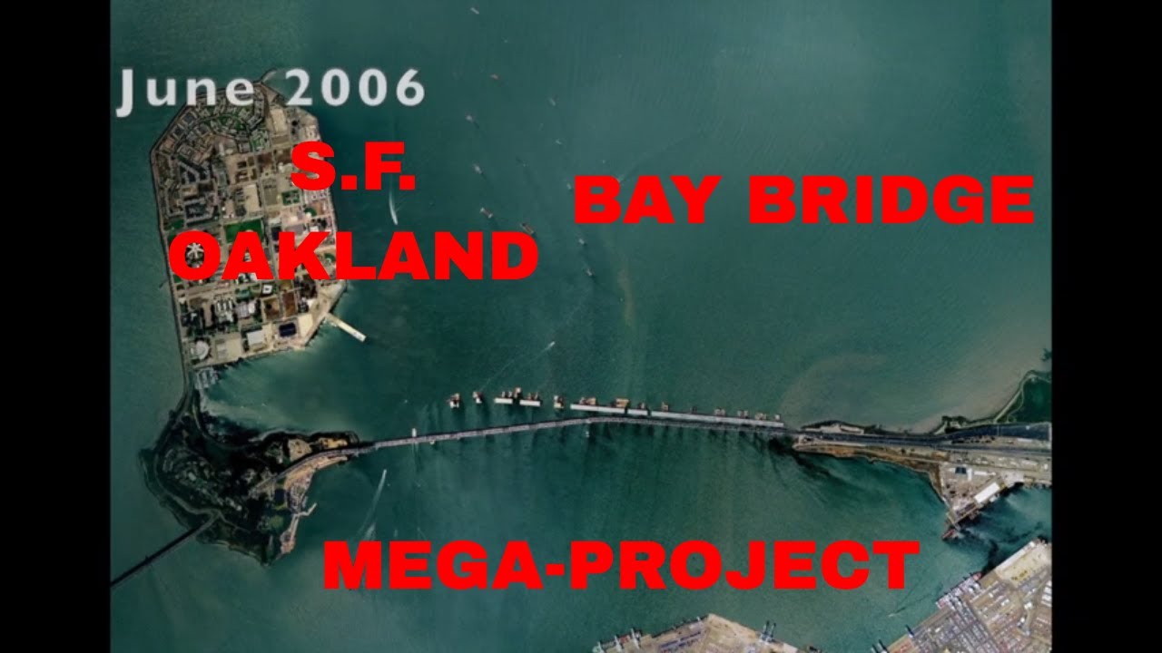 Bay Bridge Transformation 1993‑2019 🌉 | 26‑Year Construction Time‑Lapse