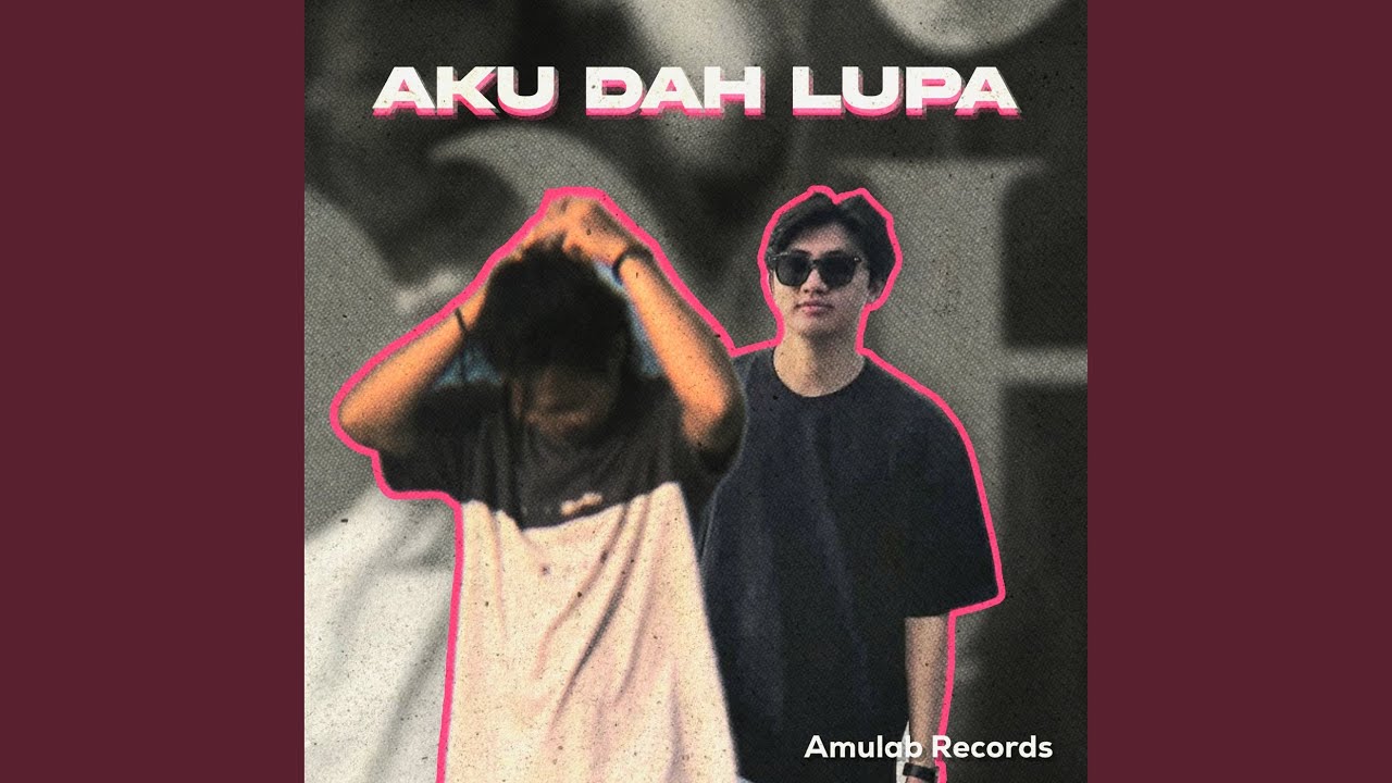 Aku Dah Lupa