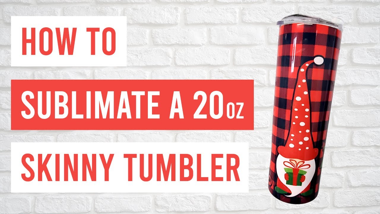 🥃 How to Sublimate a 20oz Skinny Tumbler