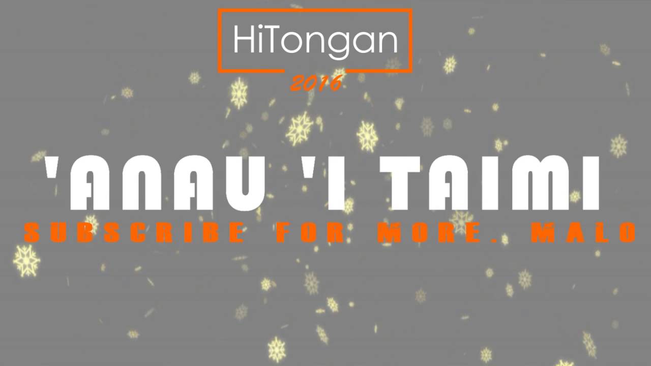 Tongan love song:'Anau 'i Taimi