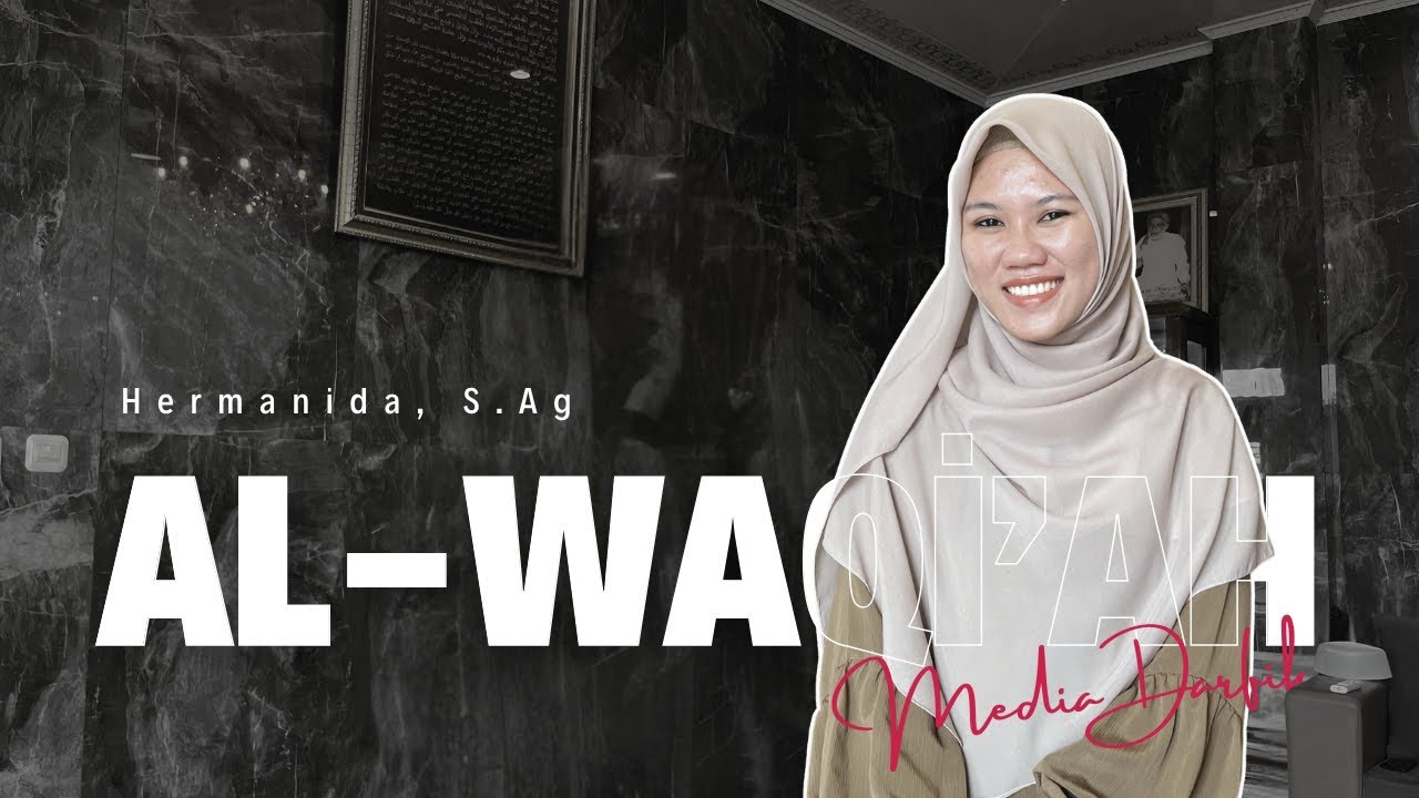 Surat Al-Waqi’ah | Ustadzah. Hermanida, S.Ag
