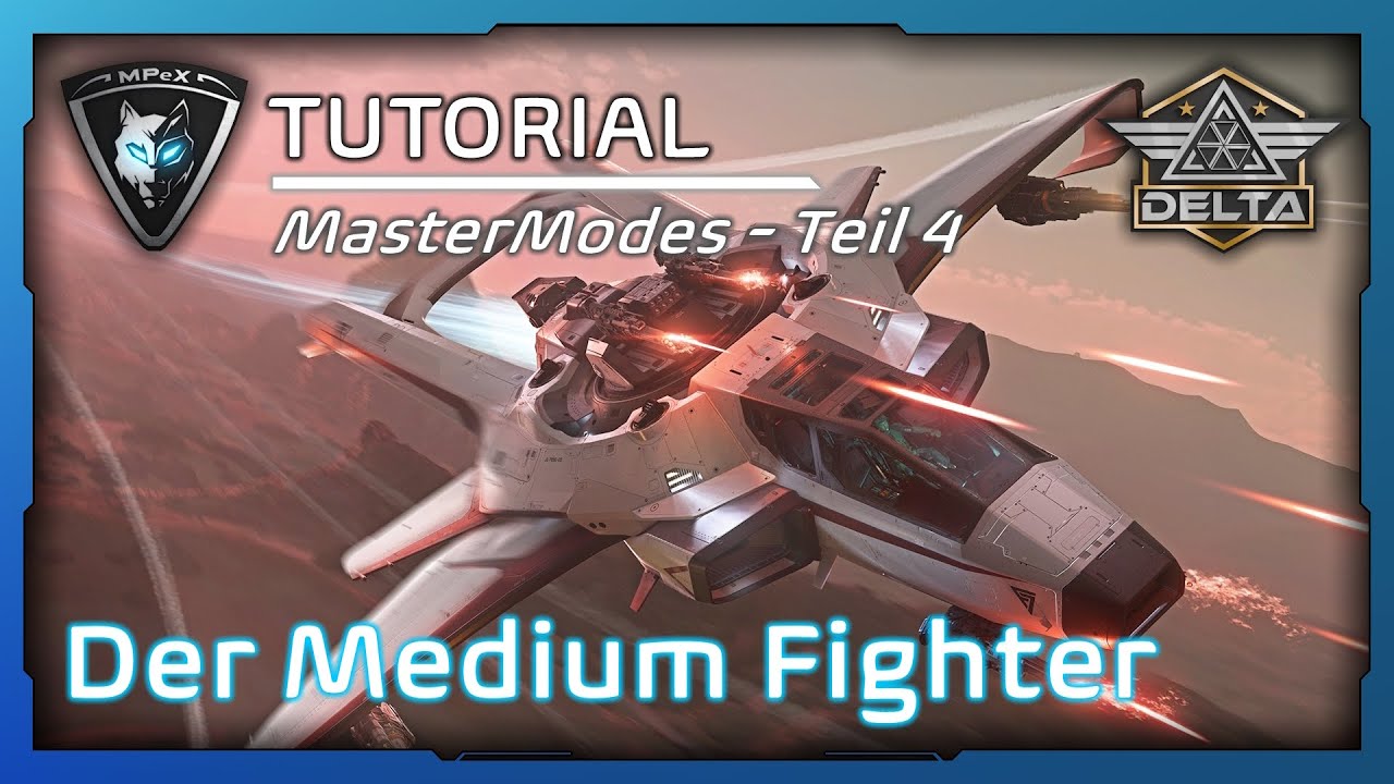 Der Medium Fighter - Star Citizen MasterModes Einsteiger Tutorial Deutsch