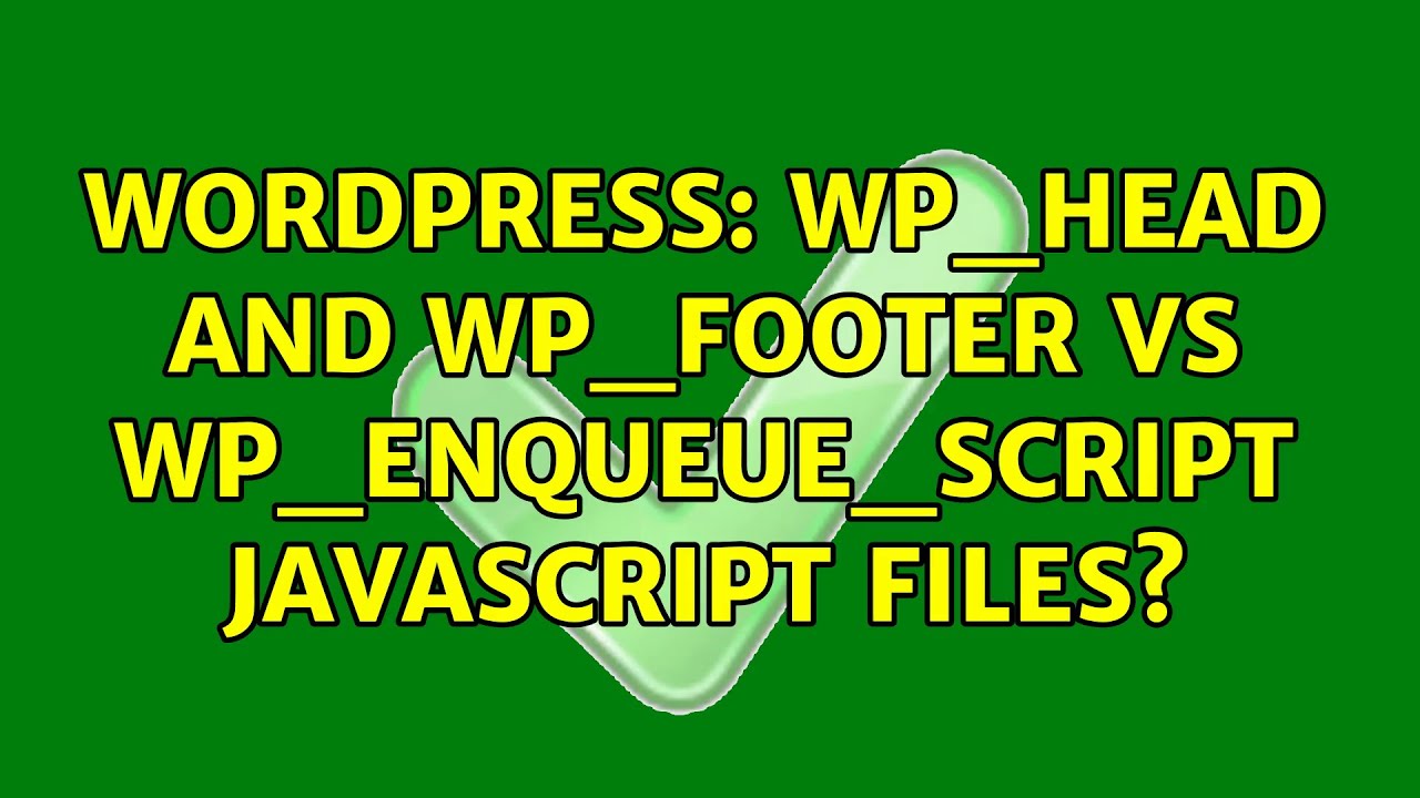 Wordpress: Wp_head and wp_footer vs wp_enqueue_script javascript files?
