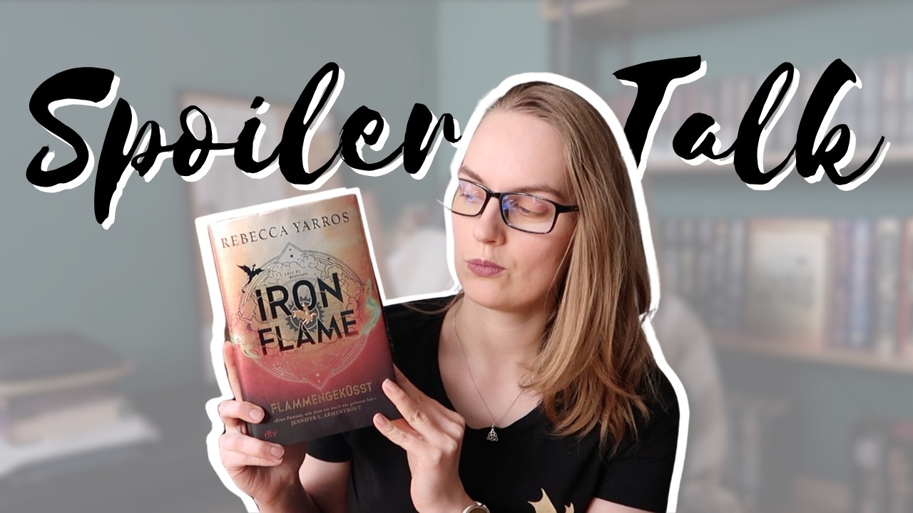 😵‍💫 Second Book Syndrom & was ist da eigentlich alles passiert? 😵‍💫 I IRON FLAME Spoiler Talk