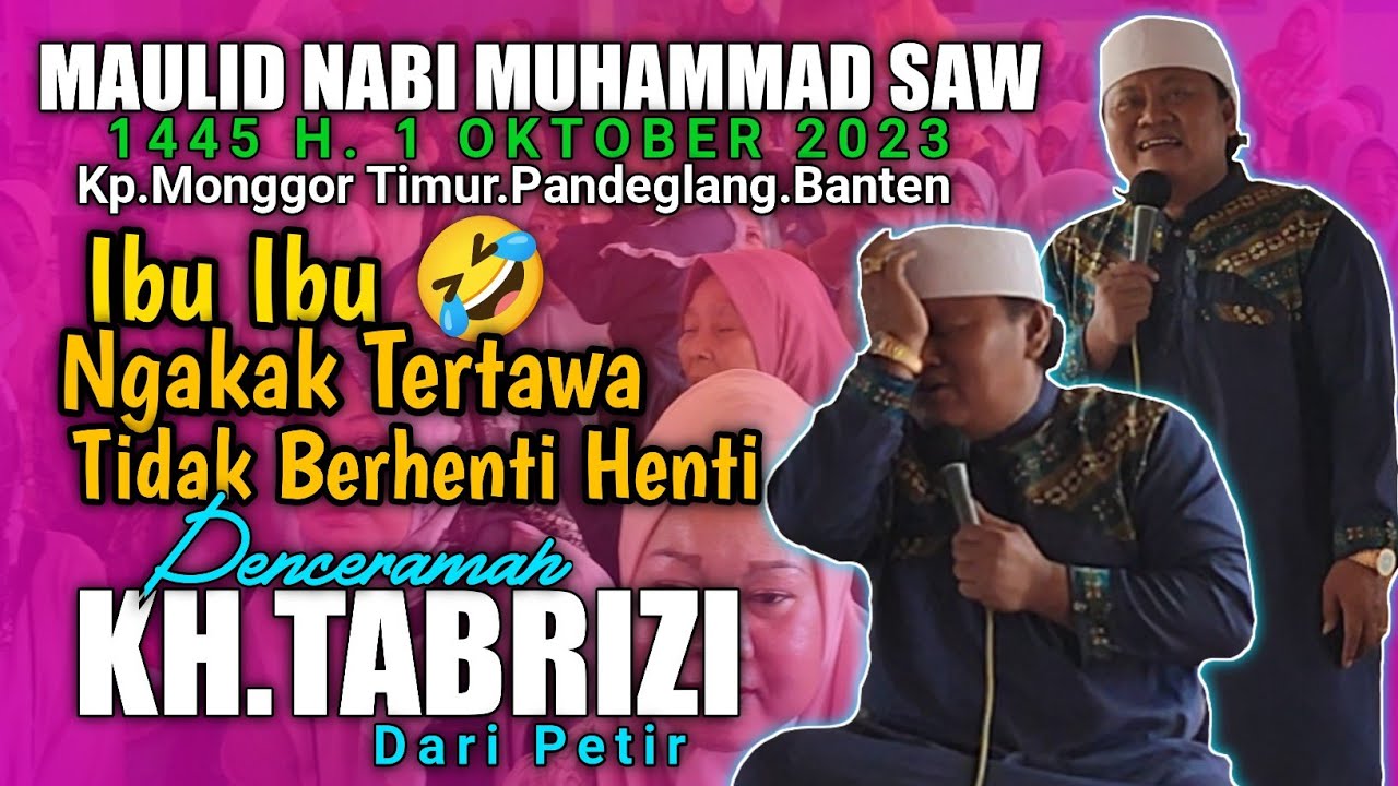 Terbaru Ceramah KH.TABRIZI || Maulid Nabi MUHAMMAD SAW 1445 H, 1 Oktober 2023 || Kp.Monggor Timur