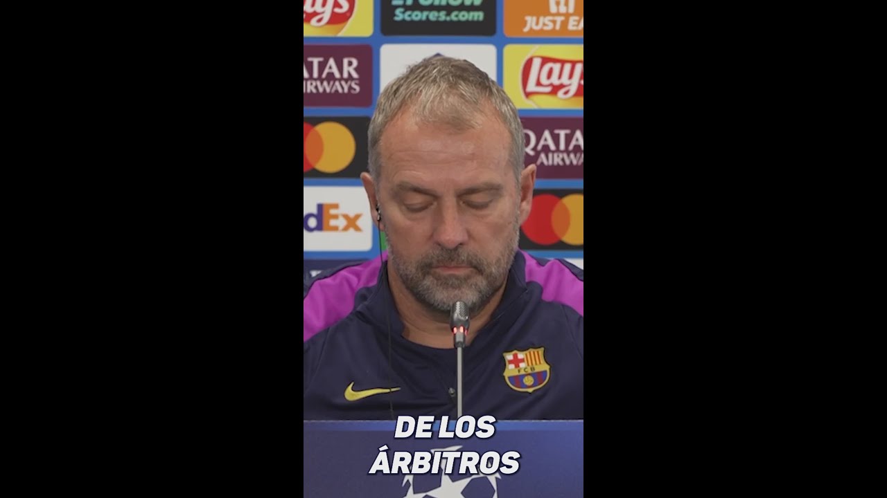 HANSI FLICK sobre el trato de los &Aacute;RBITROS al BARCELONA: 