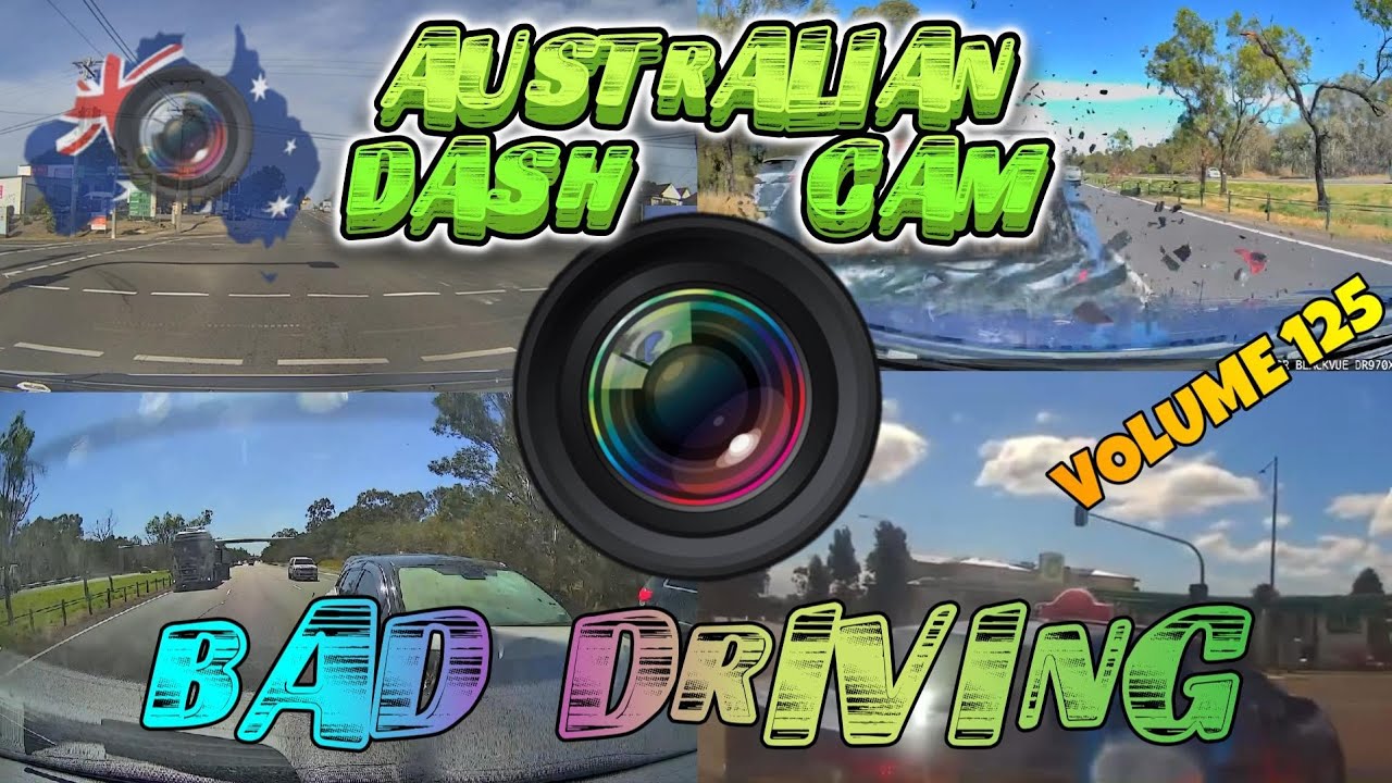 Aussiecams - AUSTRALIAN DASH CAM BAD DRIVING volume 125