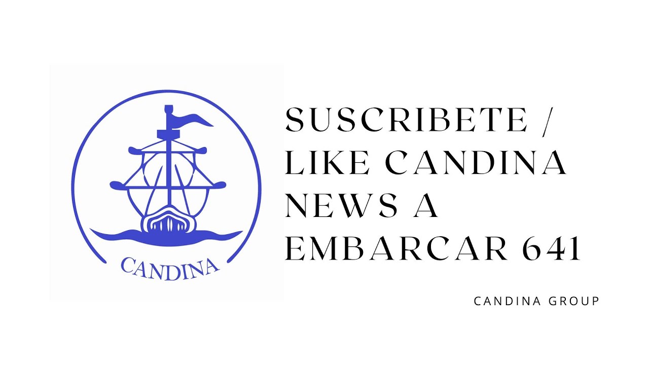 SUSCRIBETE / LIKE CANDINA NEWS A EMBARCAR 641