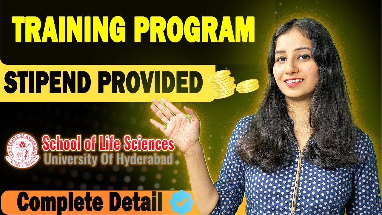TRAINING PROGRAM II University of Hyderabad I Hands on Training II Stipend Available II