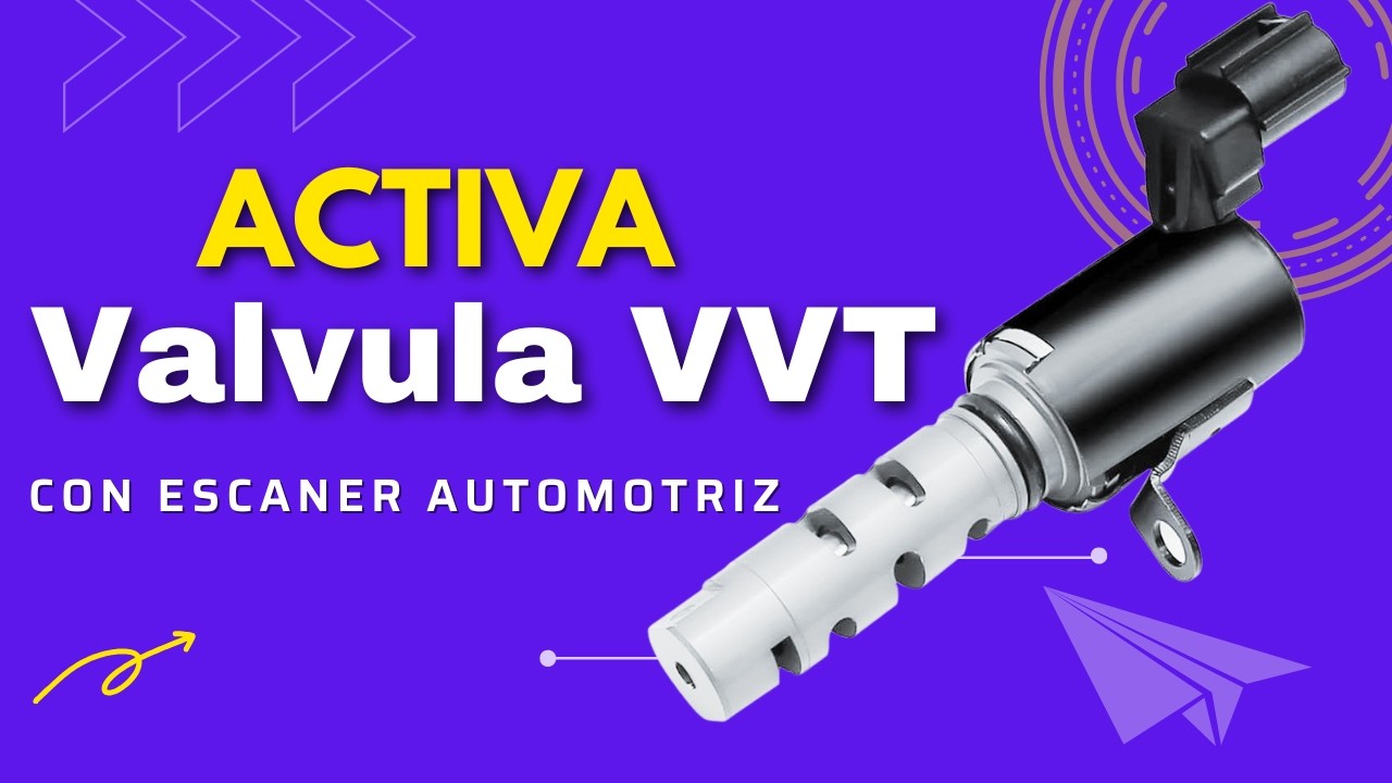 Como quitar y Activar la valvula VVT con Escaner Automotriz