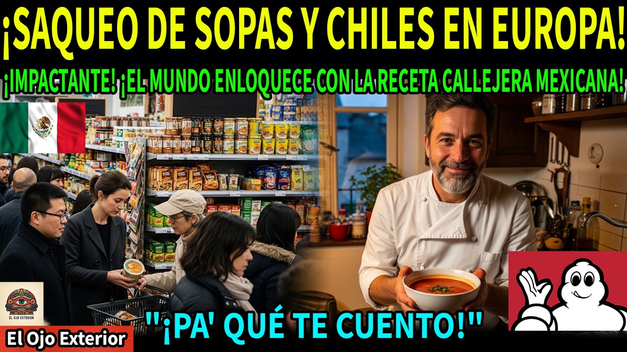 ¡El Fenómeno Mexicano en París! ¿Por qué una Sopa de $2 Euros conquistó a un Chef Estrella Michelin?