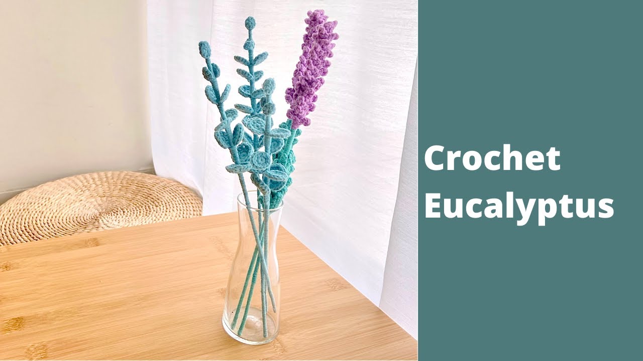 Как связать крючком эвкалипт | Бесплатная схема вязания крючком эвкалипта | Букет цветов крючком