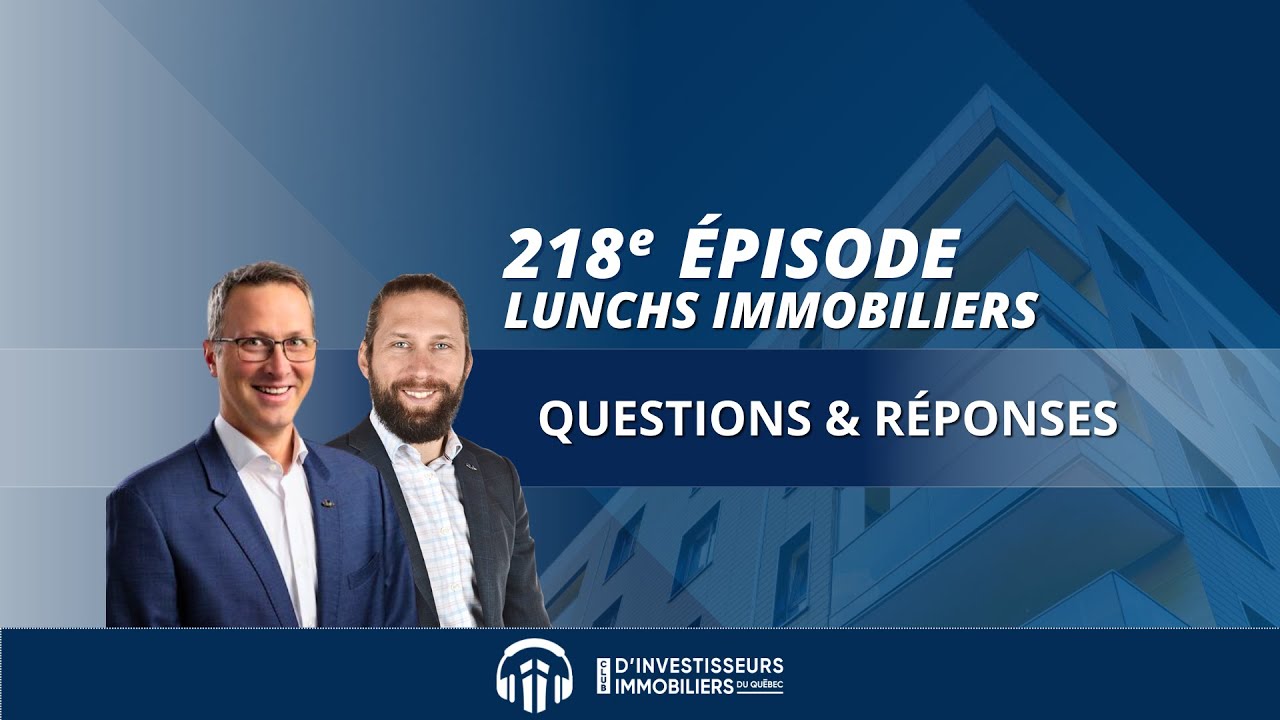 218e Lunch Immobilier | Questions & Réponses