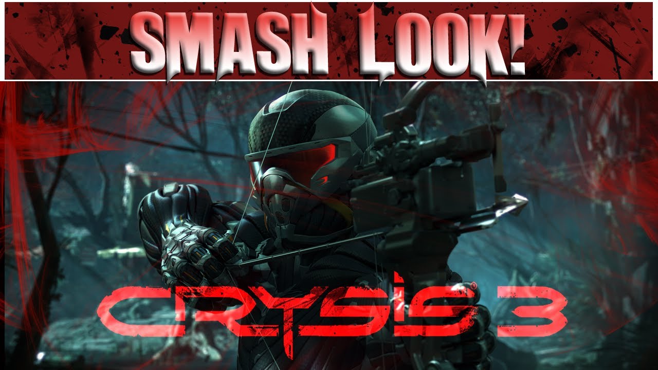 Smash Look! - Crysis 3 Multiplayer Beta Gameplay