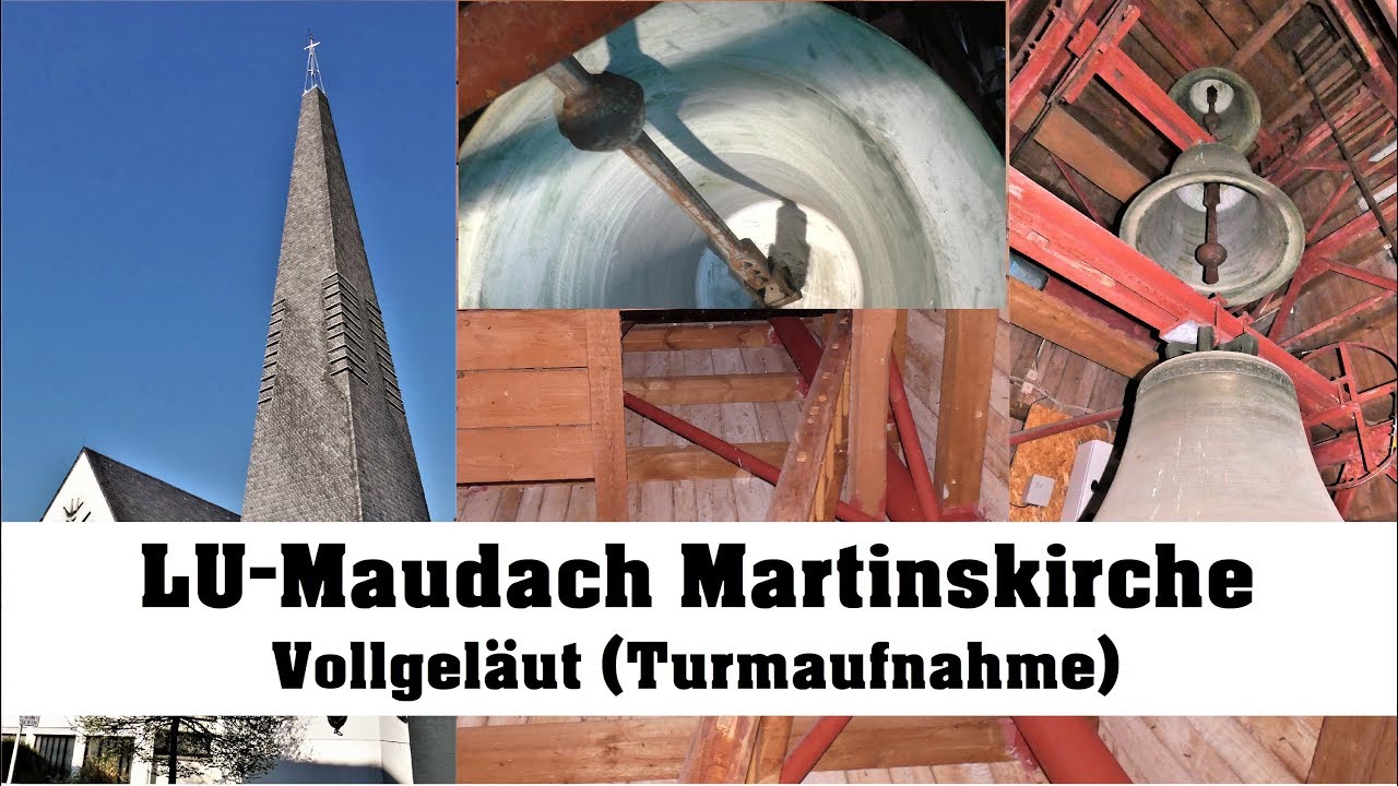 Ludwigshafen-Maudach, Martinskirche, Vollgeläute (Turmaufnahme)