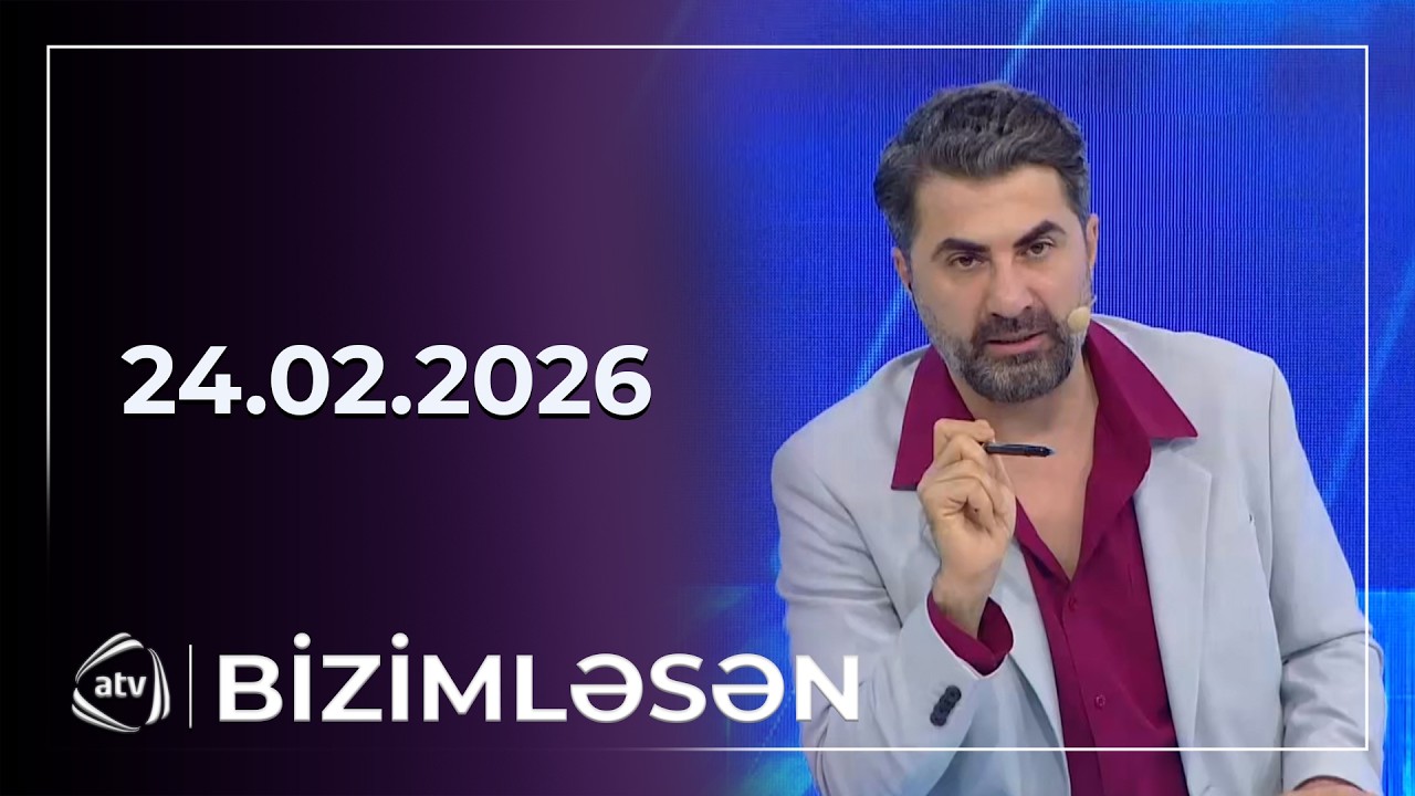 Bizimləsən / 24.02.2026