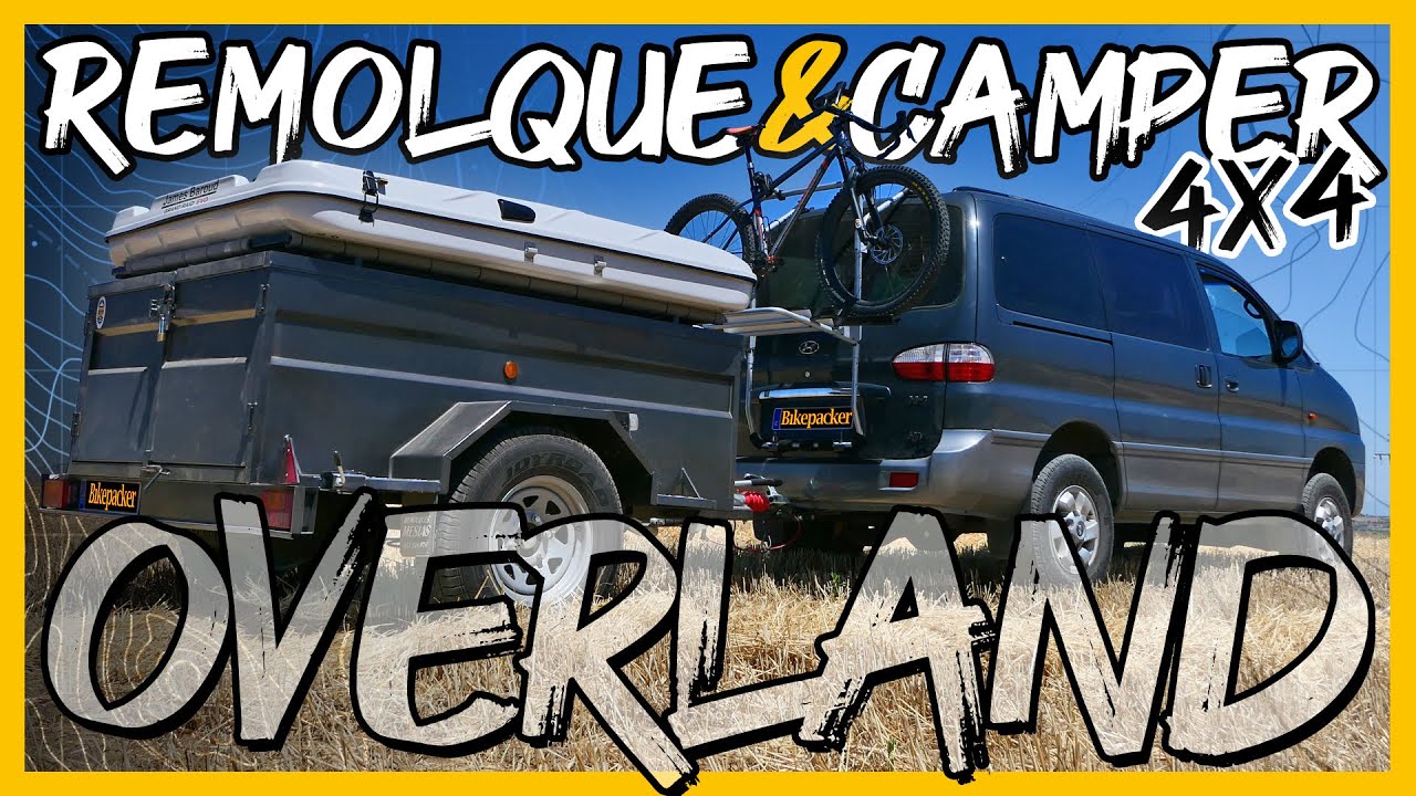 FURGO CAMPER Y REMOLQUE OVERLAND PARA AVEN(TÚ)RA EN BICICLETA: BIKEPACKING - GRAVEL - MOUNTAIN BIKE