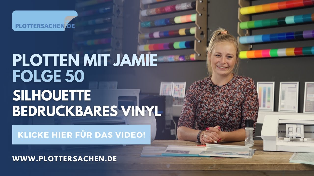 Plotten mit Jamie - Folge 50 -  Silhouette bedruckbares Vinyl
