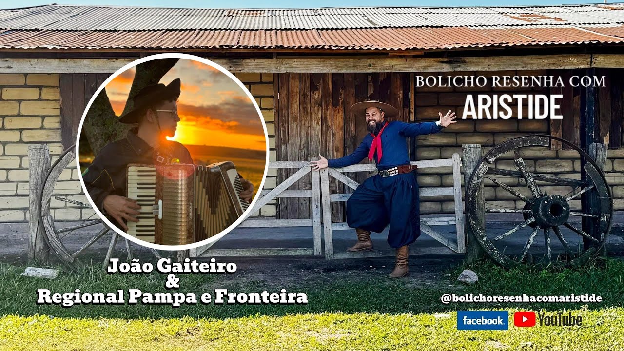Bolicho Resenha com Aristide | João Gaiteiro & Regional Pampa e Fronteira | Contato: (55)99979-4949