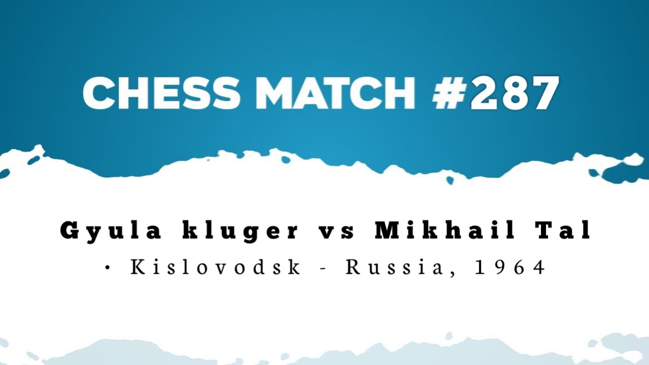 Gyula kluger vs Mikhail Tal • Kislovodsk - Russia, 1964