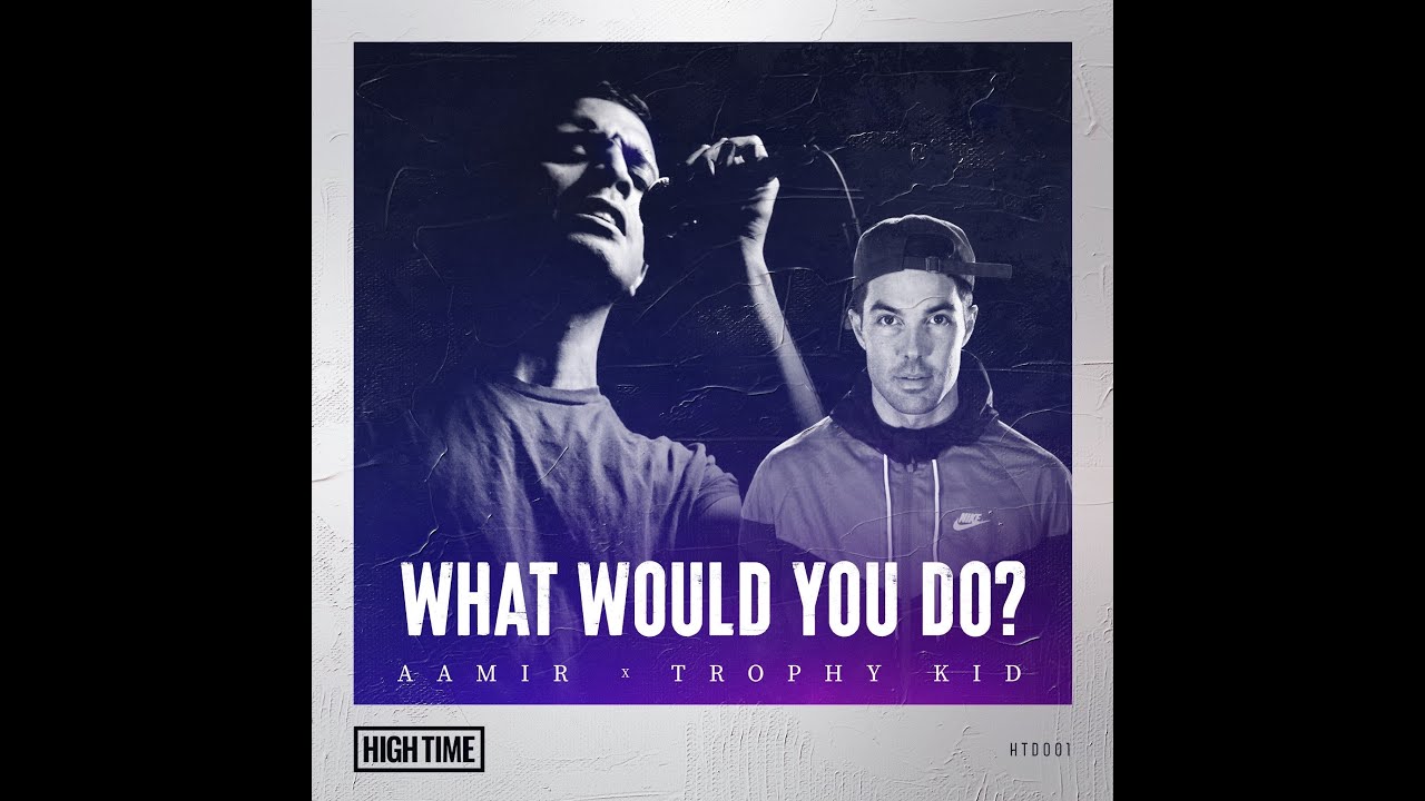 Aamir x Trophy Kid - What Would You Do?