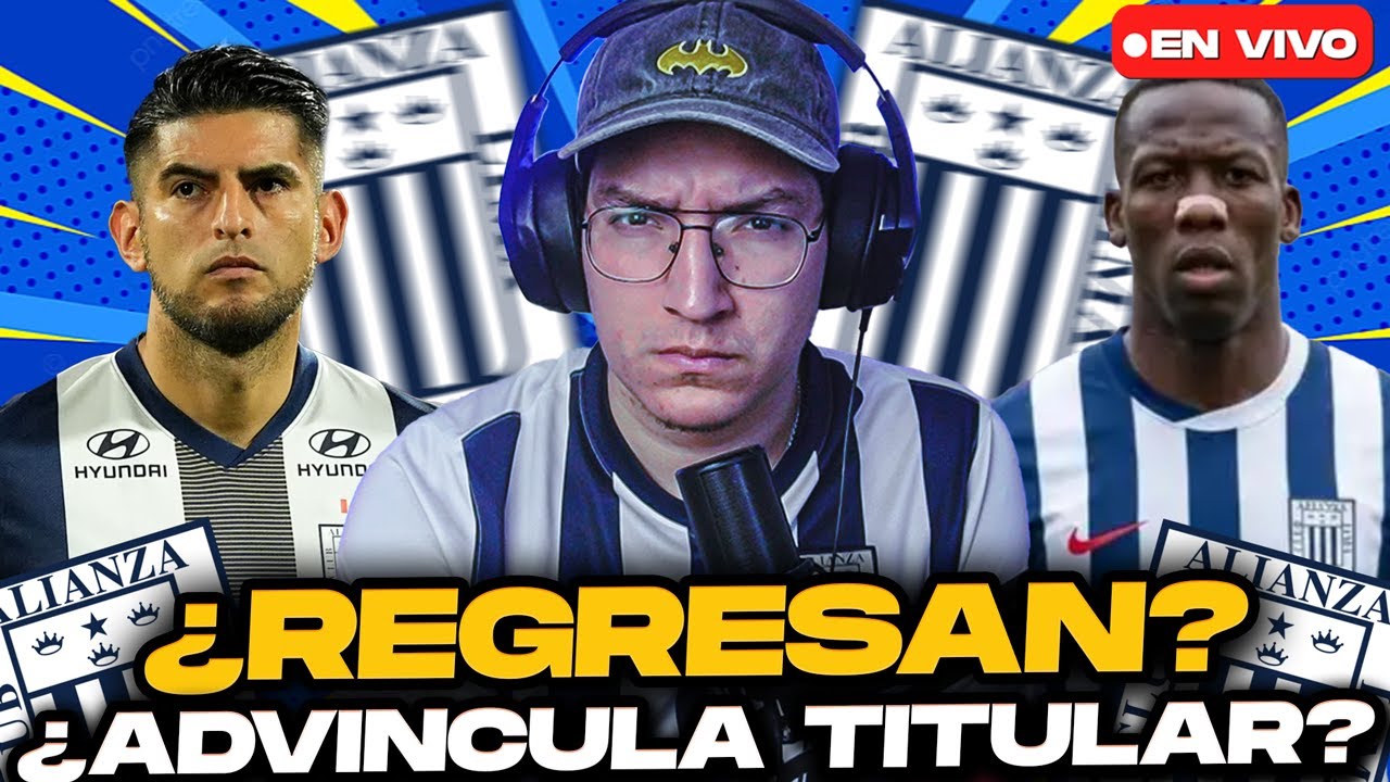 ¿REGRESAN 2 JUGADORES A ALIANZA LIMA? ¿FALTA UN CENTRAL?