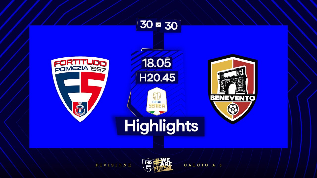Fortitudo Pomezia-GG Team Wear Benevento 5 10-5 | 30ª giornata | Serie A 2024/2025 | Highlights