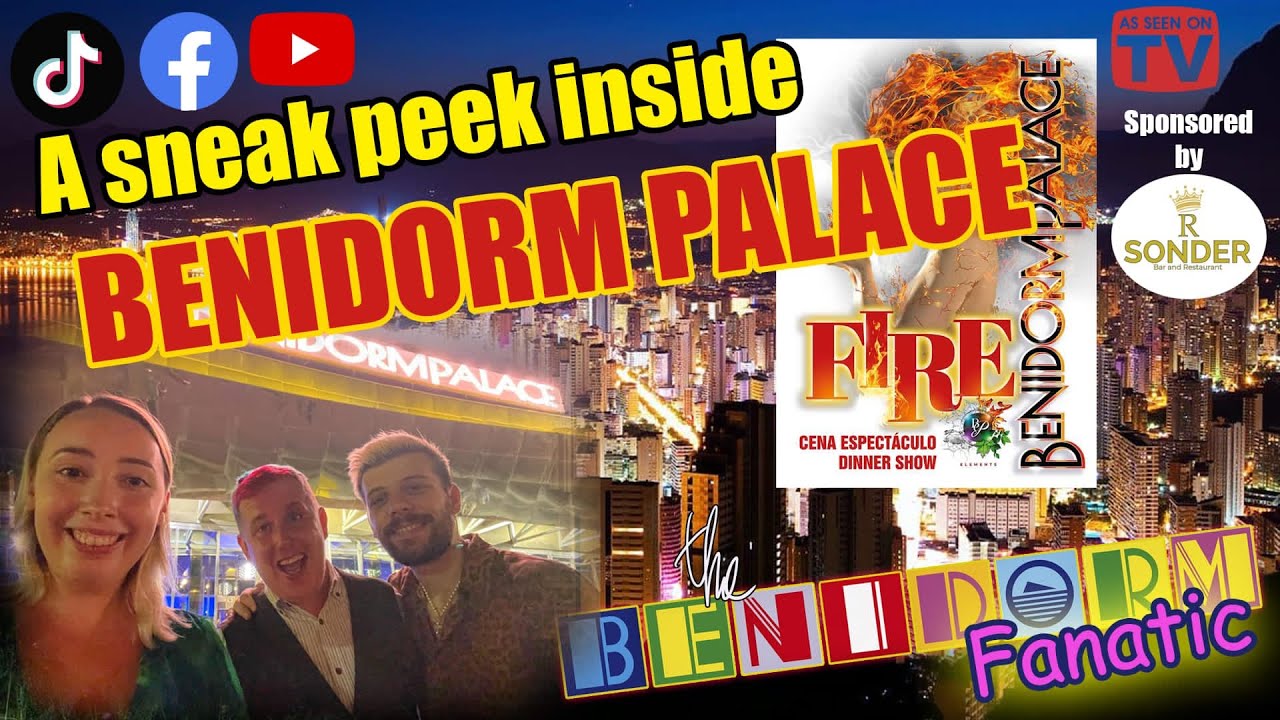BENIDORM PALACE , a sneak peek inside. Is it worth it?