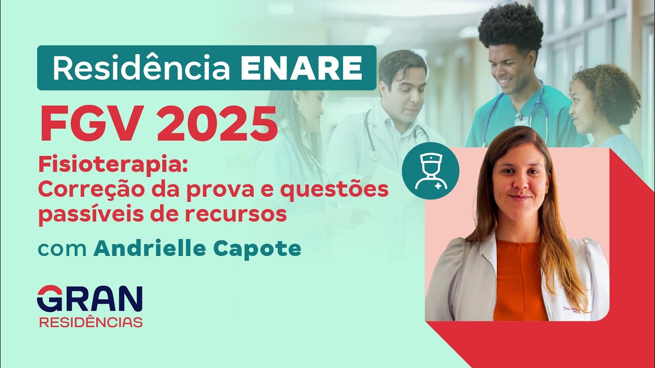 Residências ENARE FGV 2025 Fisioterapia: Correção da prova e questões passíveis de recursos