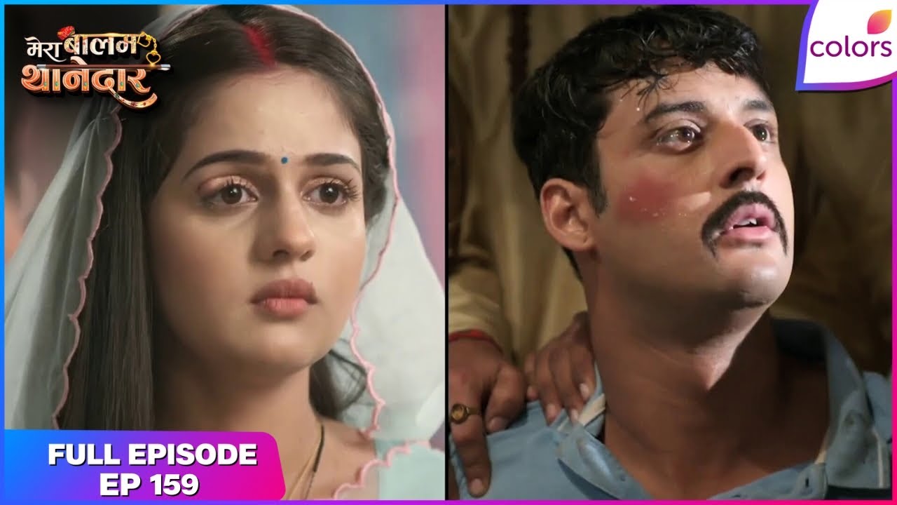 Mera Balam Thanedaar | Full Ep. 159 | Veer gets a clue | Colors TV