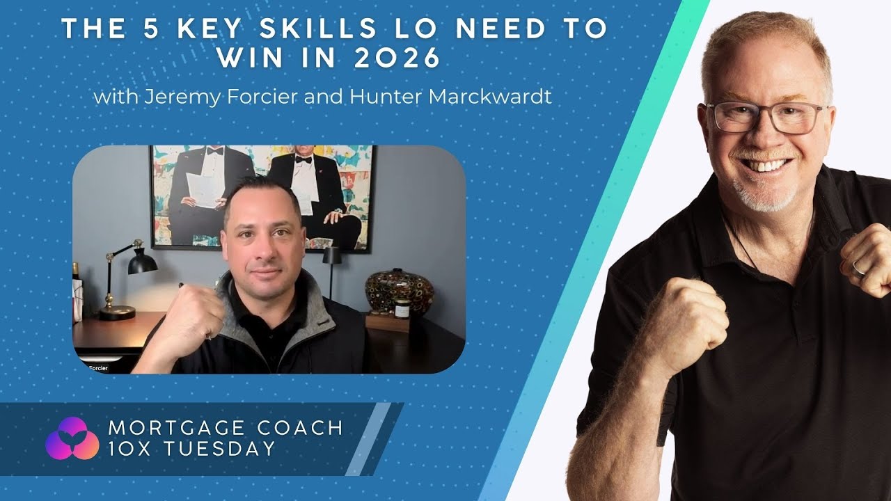 The 5 Key Skills Loan Officers Need to Win in 2026 with Jeremy Forcier and Hunter Marckwardt